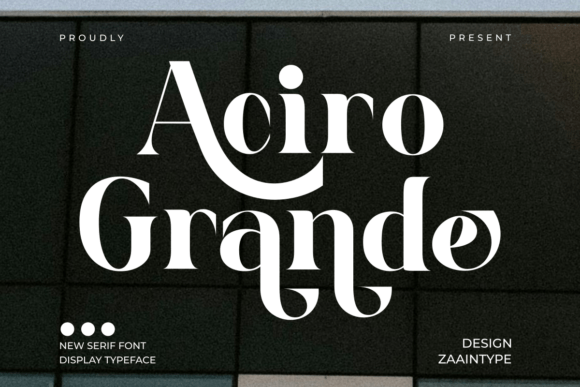 Aciro Grande: The Premium Serif Font for Handmade Brands