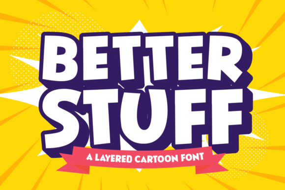 Better Stuff: The Display Font That Brings Energy to Web Design