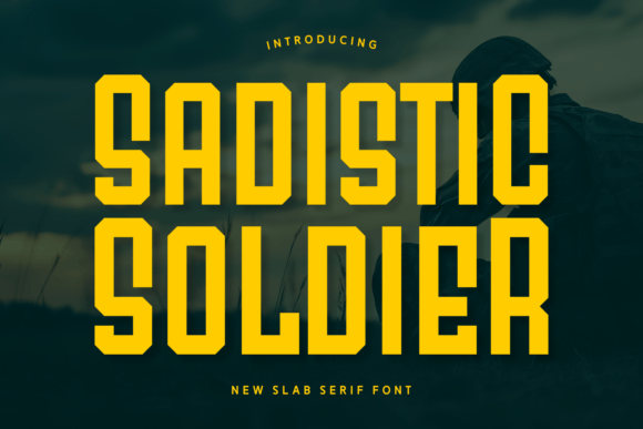 Sadistic Soldier: A Bold Slab Serif Typeface for Digital Impact